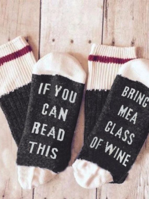 IF YOU CAN READ THIS, BRING ME A GLASS OF WINE SOCKS