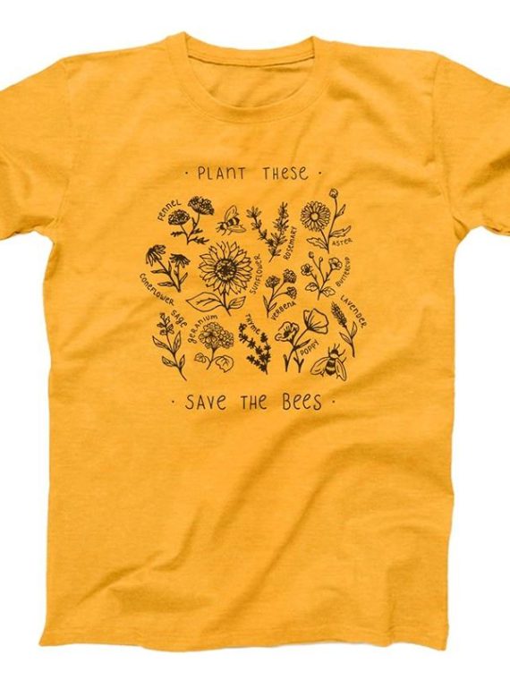 Plant These, Save The Bees - Tee
